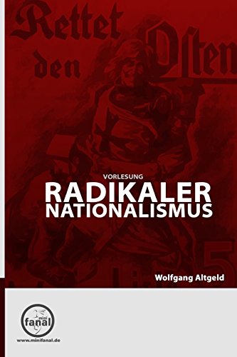 Vorlesung Radikaler Nationalismus von minifanal